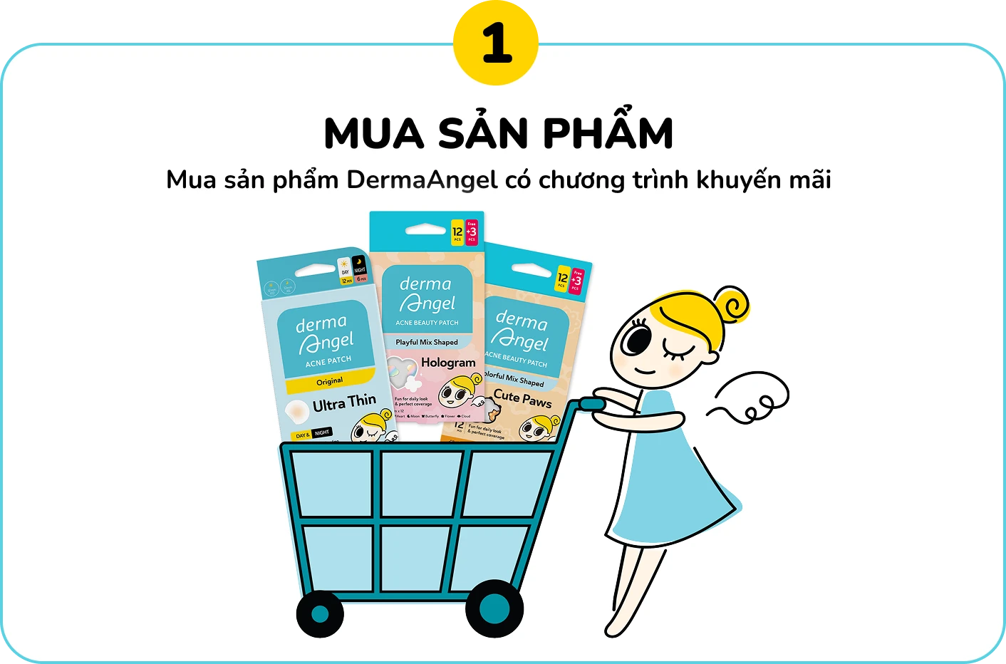 Bước 1: Mua sản phẩm DermaAngel có chương trình khuyến mãi